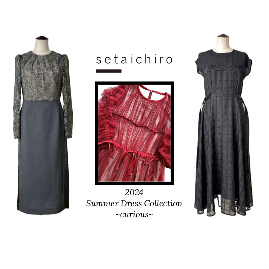 setaichiro〉Summer Dress Collection |西武渋谷店|西武・そごう