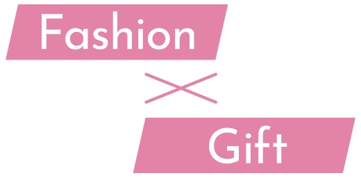 Fashion × Gift